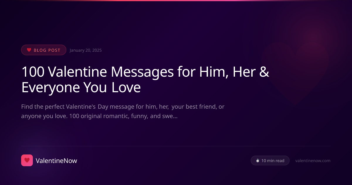 100 Valentine Messages for Him, Her & Everyone You Love